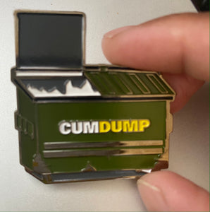 CumDump Dumpster Enamel Pin